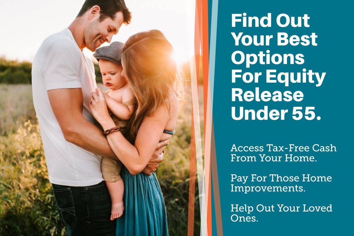Best Equity Release Under 55 High Approval Rates For 2024