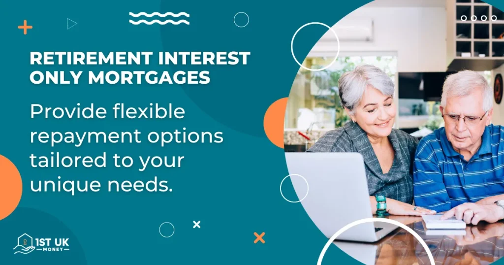 retirement interest only mortgages