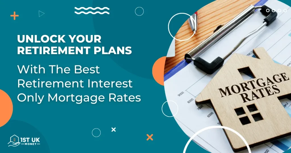 Retirement Interest Only Mortgage Rates